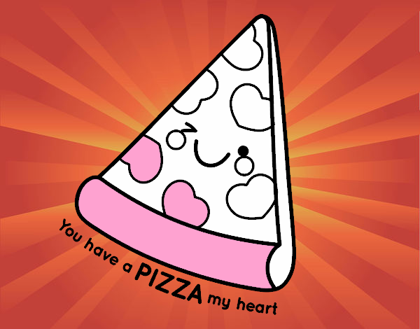 You have a pizza my heart