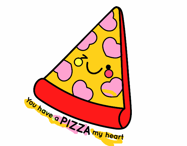 You have a pizza my heart