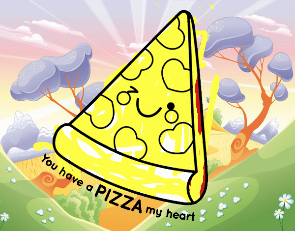 You have a pizza my heart