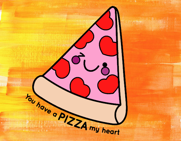 You have a pizza my heart