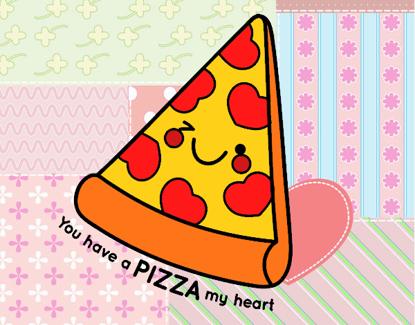 You have a pizza my heart