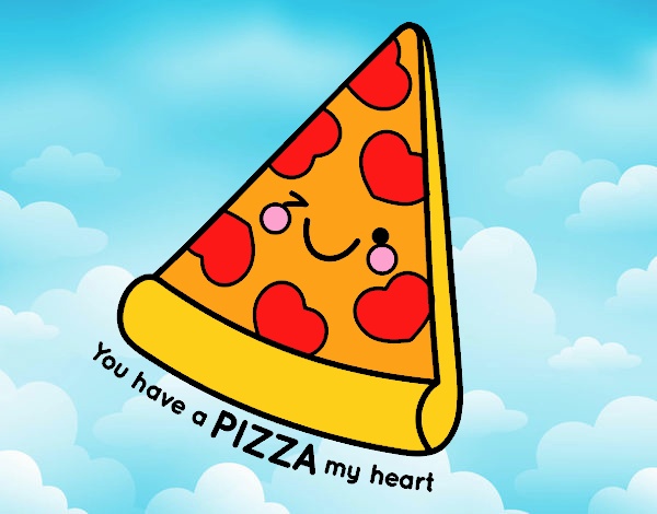 You have a pizza my heart