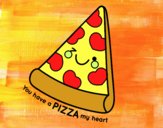 You have a pizza my heart