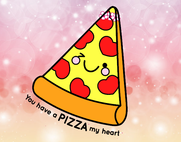 You have a pizza my heart