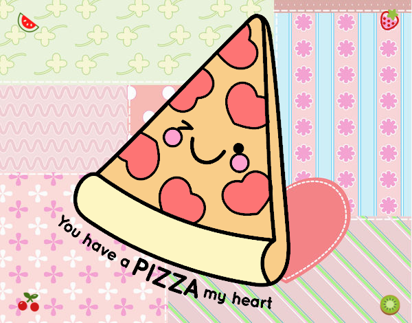 You have a pizza my heart