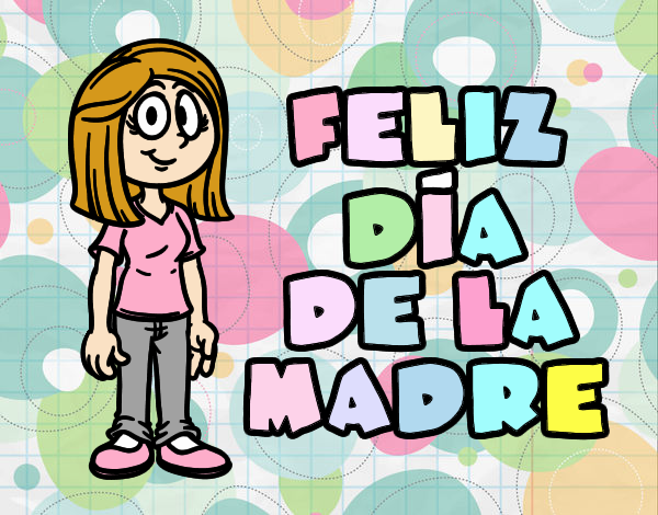 Feliz día de la madre