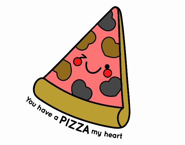 You have a pizza my heart