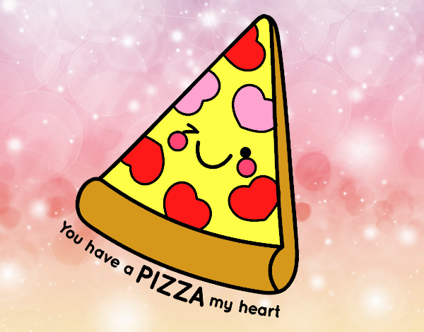 You have a pizza my heart