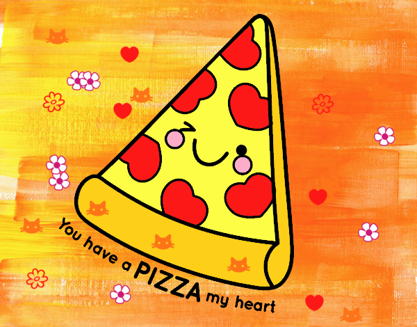 You have a pizza my heart