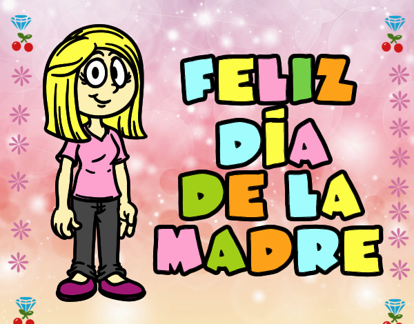 Feliz día de la madre