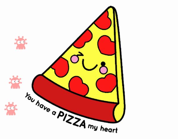 You have a pizza my heart