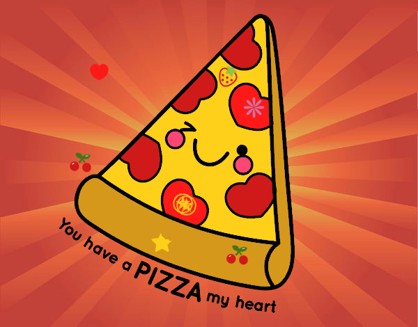 You have a pizza my heart