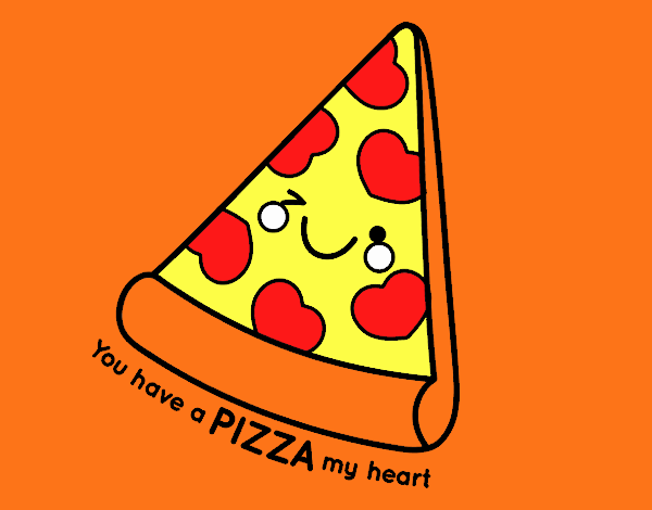 You have a pizza my heart