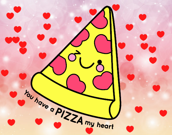 You have a pizza my heart