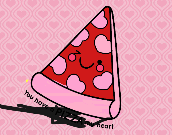 You have a pizza my heart