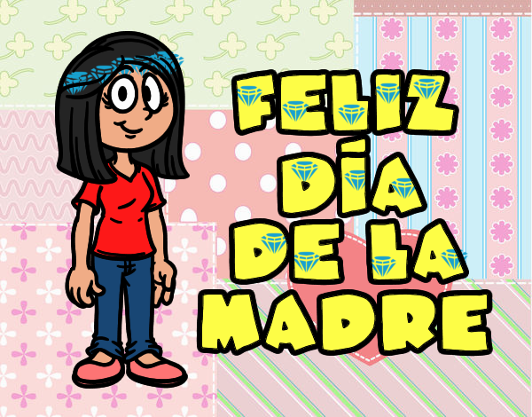 Feliz día de la madre