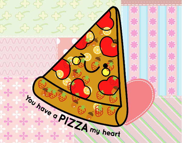 You have a pizza my heart