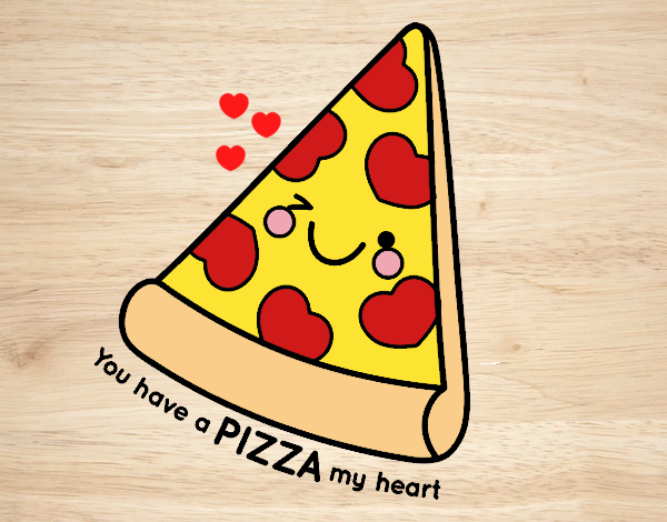 You have a pizza my heart