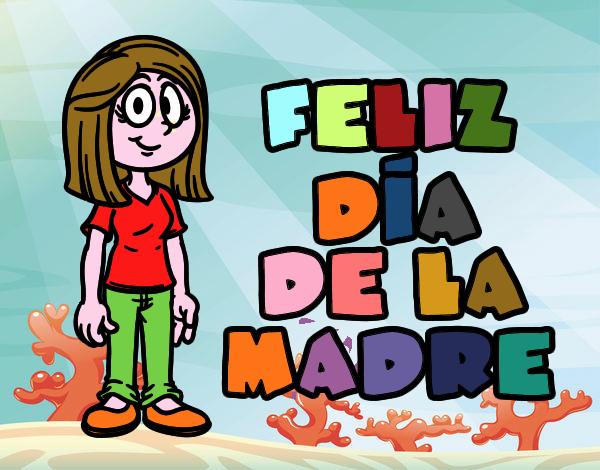 Feliz día de la madre