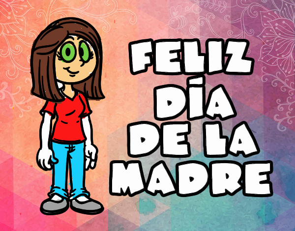 Feliz día de la madre