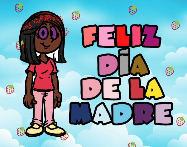 Feliz día de la madre