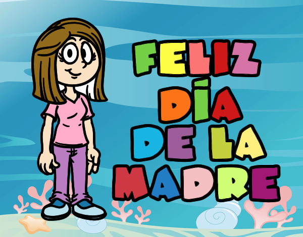 Feliz día de la madre