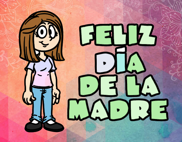 Feliz día de la madre