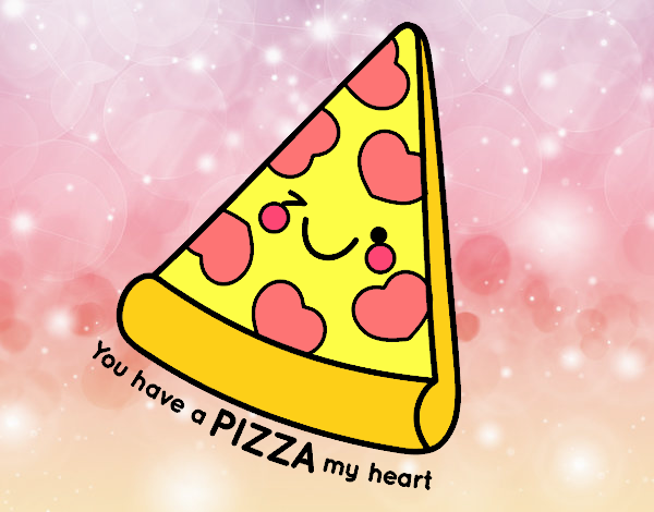 You have a pizza my heart