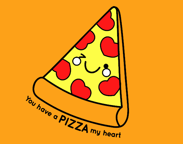 You have a pizza my heart