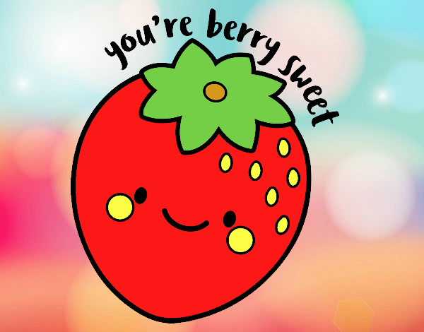 You're berry sweet