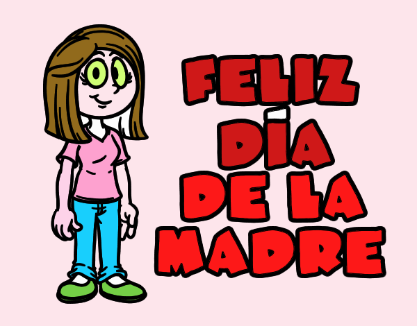 Feliz día de la madre