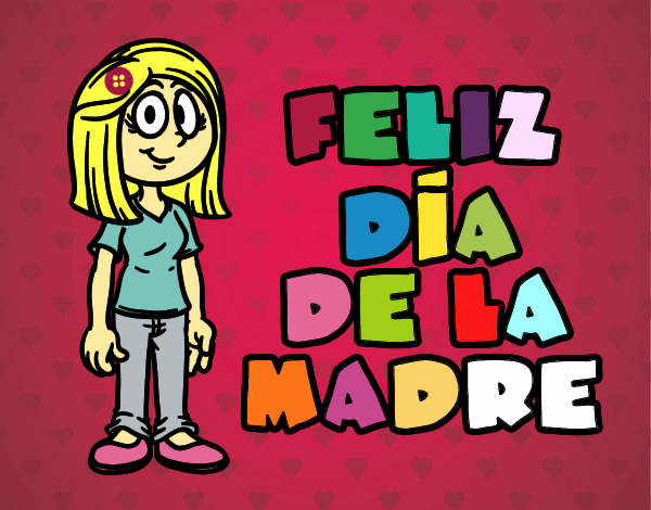 Feliz día de la madre