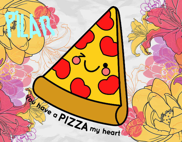 You have a pizza my heart