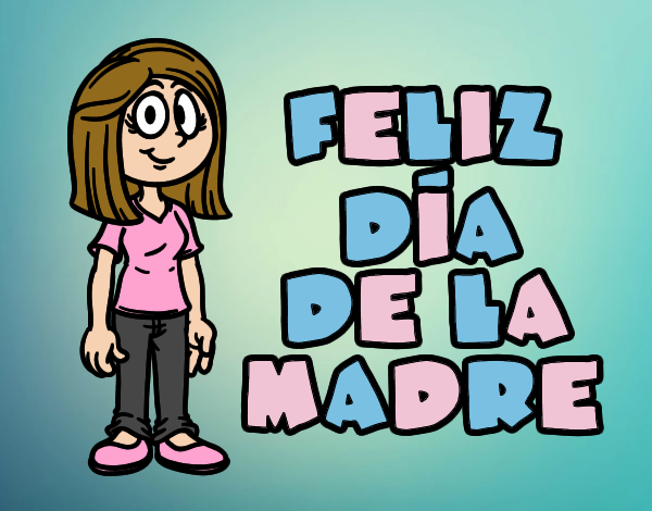 Feliz día de la madre