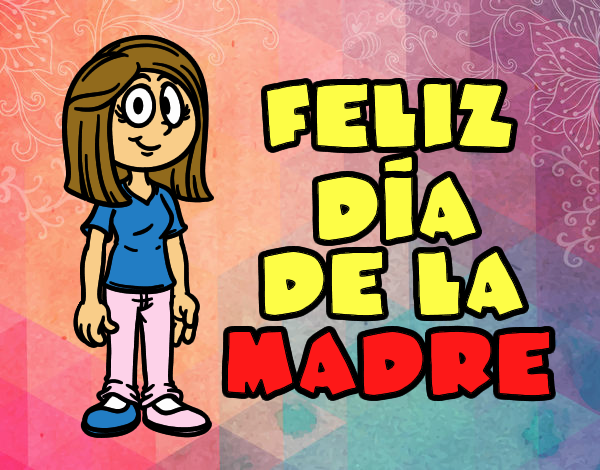 Feliz día de la madre