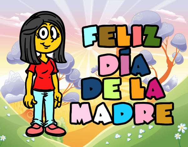 Feliz día de la madre