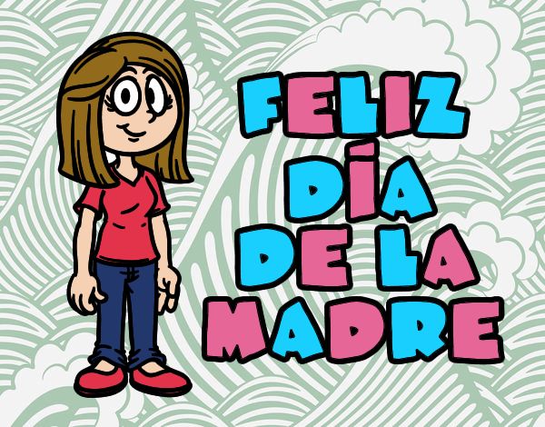 Feliz día de la madre