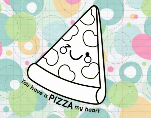 You have a pizza my heart