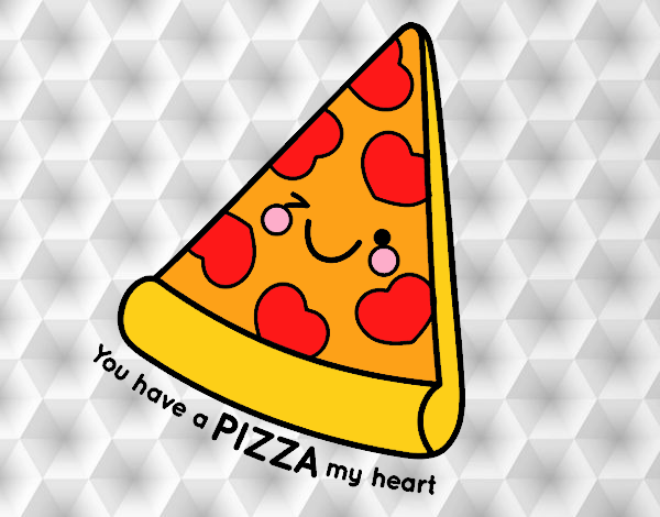 You have a pizza my heart