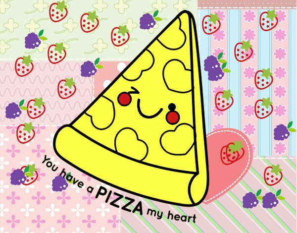 You have a pizza my heart