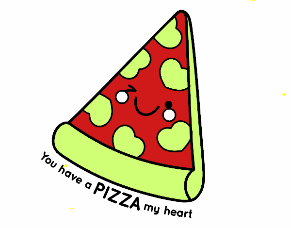 You have a pizza my heart