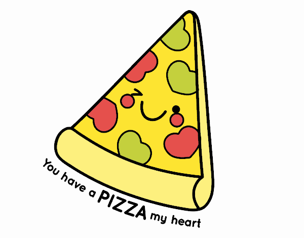 You have a pizza my heart