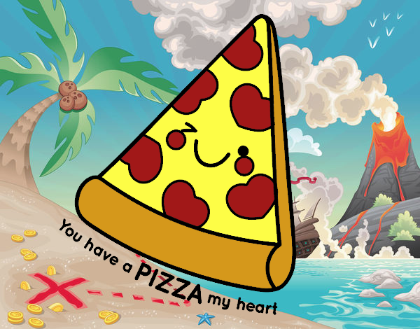 You have a pizza my heart