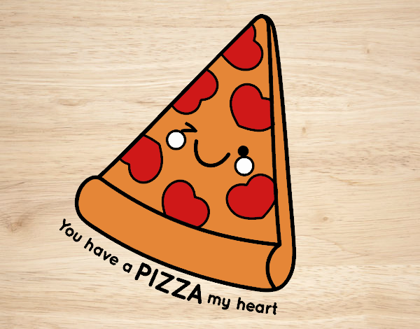 You have a pizza my heart