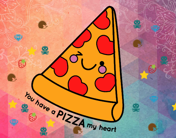 You have a pizza my heart