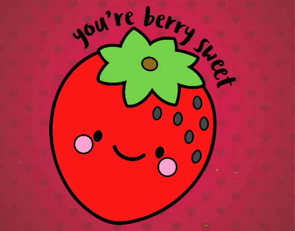 You're berry sweet