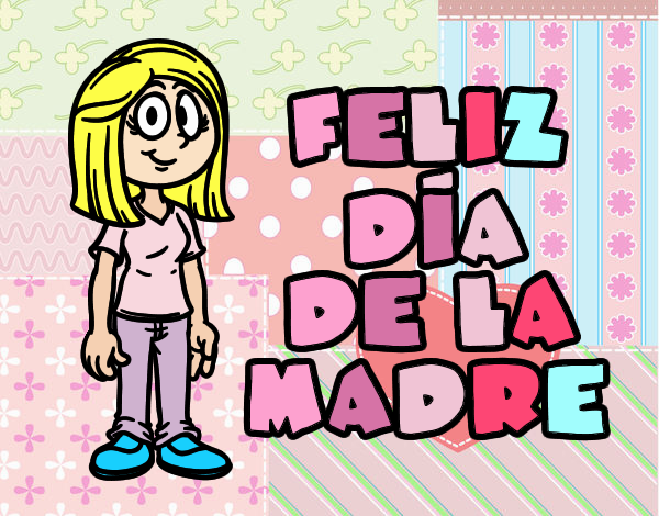 Feliz día de la madre