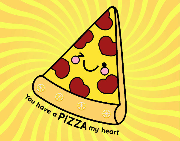 You have a pizza my heart