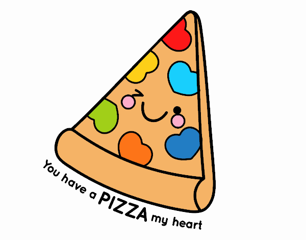 You have a pizza my heart