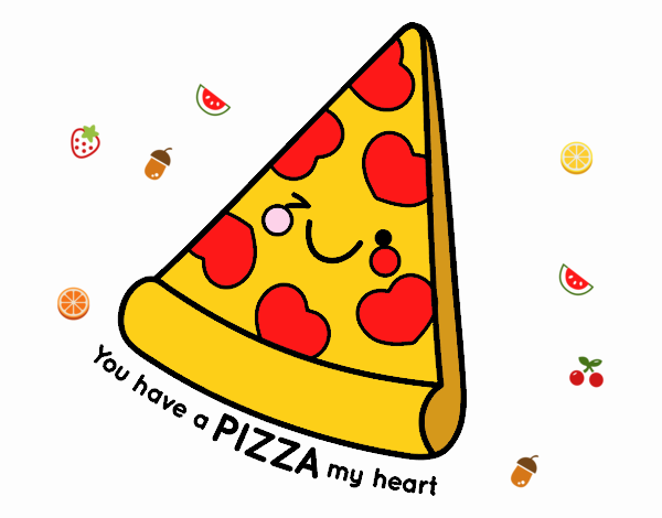 You have a pizza my heart